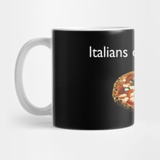 Italians do it better Mug